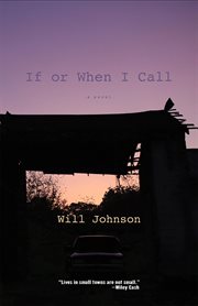 If or when I call : a novel cover image