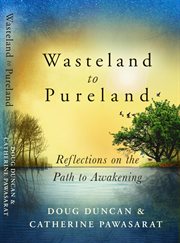 Wasteland to pureland. Reflections on the Path to Awakening cover image