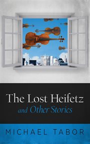 The Lost Heifetz and other stories cover image