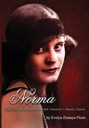Norma - the life & death of rudolph valentino's beauty queen cover image