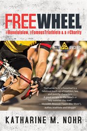 Freewheel. #HonoluluLaw, #FamousTriathlete, & a #Charity cover image