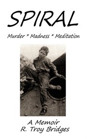 Spiral misery madness and meditation cover image