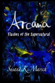 Arcana : Flashes of the Supernatural cover image