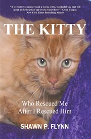 The kitty who rescued me after I rescued him cover image