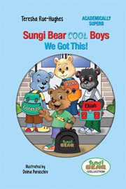 Sungi bear cool boys. We Got this! cover image