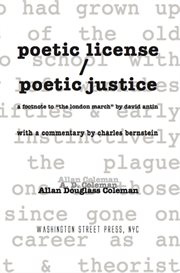 Poetic license / poetic justice. a footnote to "the london march" by david antin, with a commentary by charles bernstein cover image