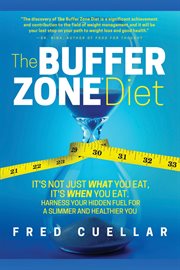 The buffer zone diet : how to harness your hidden fuel for a slimmer and healthier you cover image