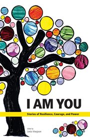 I am you. Stories of Resilience, Courage, and Power cover image