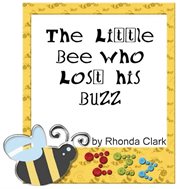 The little bee who lost his buzz cover image