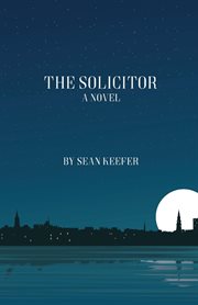 The solicitor : a Noah Parks novel cover image