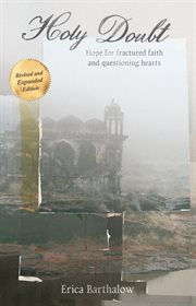 Holy doubt : finding hope when faith is a struggle cover image