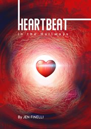 Heartbeat in the hallways. A Scifi Fairytale cover image