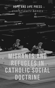 Migrants and refugees in catholic social doctrine cover image