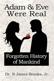 Adam and eve were real. Forgotten History of Mankind cover image