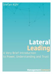 Lateral leading. A Very Brief Introduction to Power, Understanding and Trust cover image