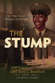 The stump : my way out of Chicago's south side cover image