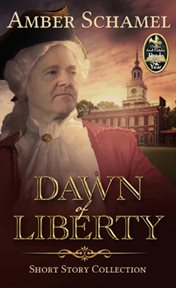 Dawn of liberty - short story collection cover image