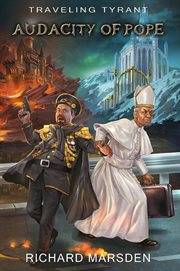 The traveling tyrant. Audacity of Pope cover image