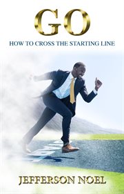 Go: how to cross the starting line. How to Cross the Starting Line cover image
