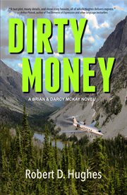 Dirty money : a Brian and Darcy McKay novel cover image
