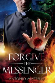 Forgive the messenger cover image