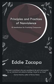 Principles and practices of nonviolence. 30 Meditations for Practicing Compassion cover image