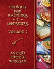 A year of comfy, cozy soups, stews, and chilis, volume 2. Cooking for Halflings & Monsters cover image