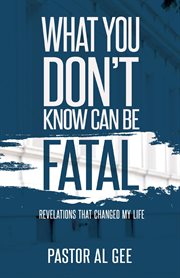 What you don't know can be fatal cover image