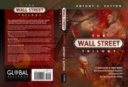The wall street trilogy. A History cover image