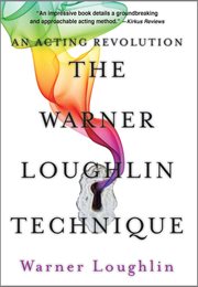 The Warner Loughlin technique : an acting revolution cover image