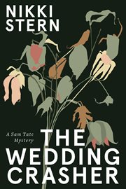 The wedding crasher. A Sam Tate Mystery cover image
