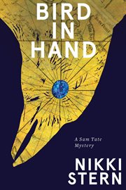 Bird in Hand : A Sam Tate Mystery. Volume 2 cover image