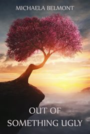 Out of something ugly cover image
