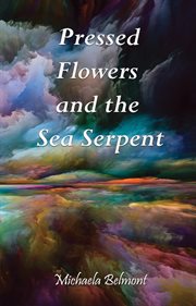 Pressed flowers and the sea serpent cover image