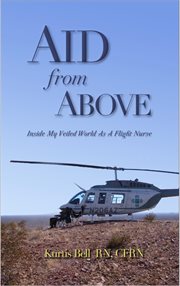 Aid from above (Auxilium Desuper) : inside my veiled world as a flight nurse cover image