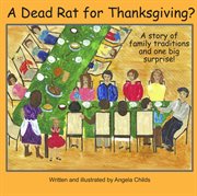 A dead rat for thanksgiving? cover image
