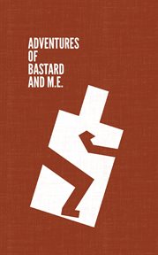 Adventures of Bastard and M.E cover image
