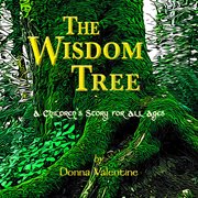 The wisdom tree : a children's story for all ages cover image