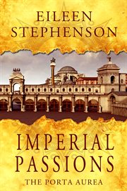 Imperial passions : the porta aurea cover image