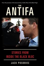 The Antifa : stories from inside the black bloc cover image