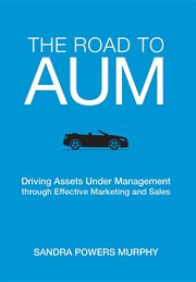 The road to aum. Driving Assets Under Management through Effective Marketing and Sales cover image