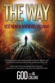 The way. Visit Heaven Whenever You Want cover image