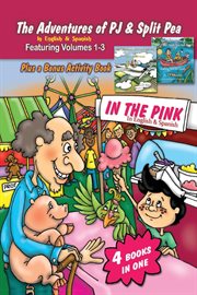 The adventures of pj and split pea in the pink in english & spanish cover image