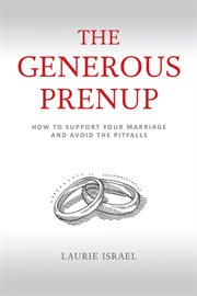 Generous prenup : how to support your marriage and avoid the pitfalls cover image