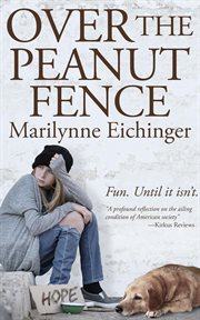 Over the peanut fence : fun? Until it isn't cover image