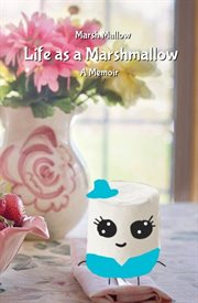 Life as a marshmallow cover image