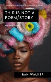 This Is Not a Poem/Story : 100-Word Stories cover image