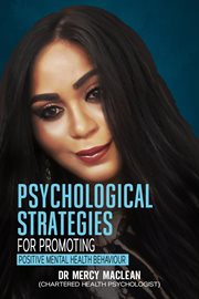 Psychological Strategies for Promoting Positive Mental Health Behaviour cover image
