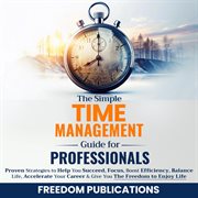 The Simple Time Management Guide for Professionals cover image
