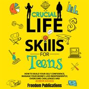 Crucial Life Skills for Teens cover image